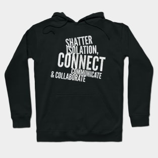 Connect, Communicate & Collaborate Hoodie